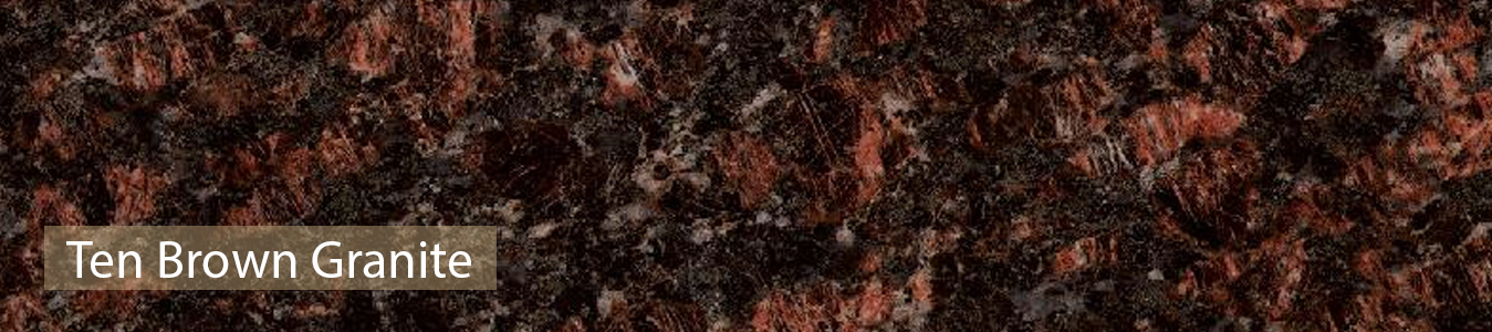 Ten Brown Granite Manufacturer